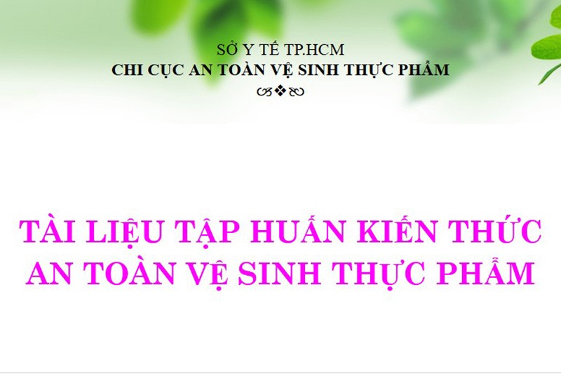 Tài liệu tập huấn kiến thức an toàn thực phẩm - Sở Y tế Hồ Chí Minh